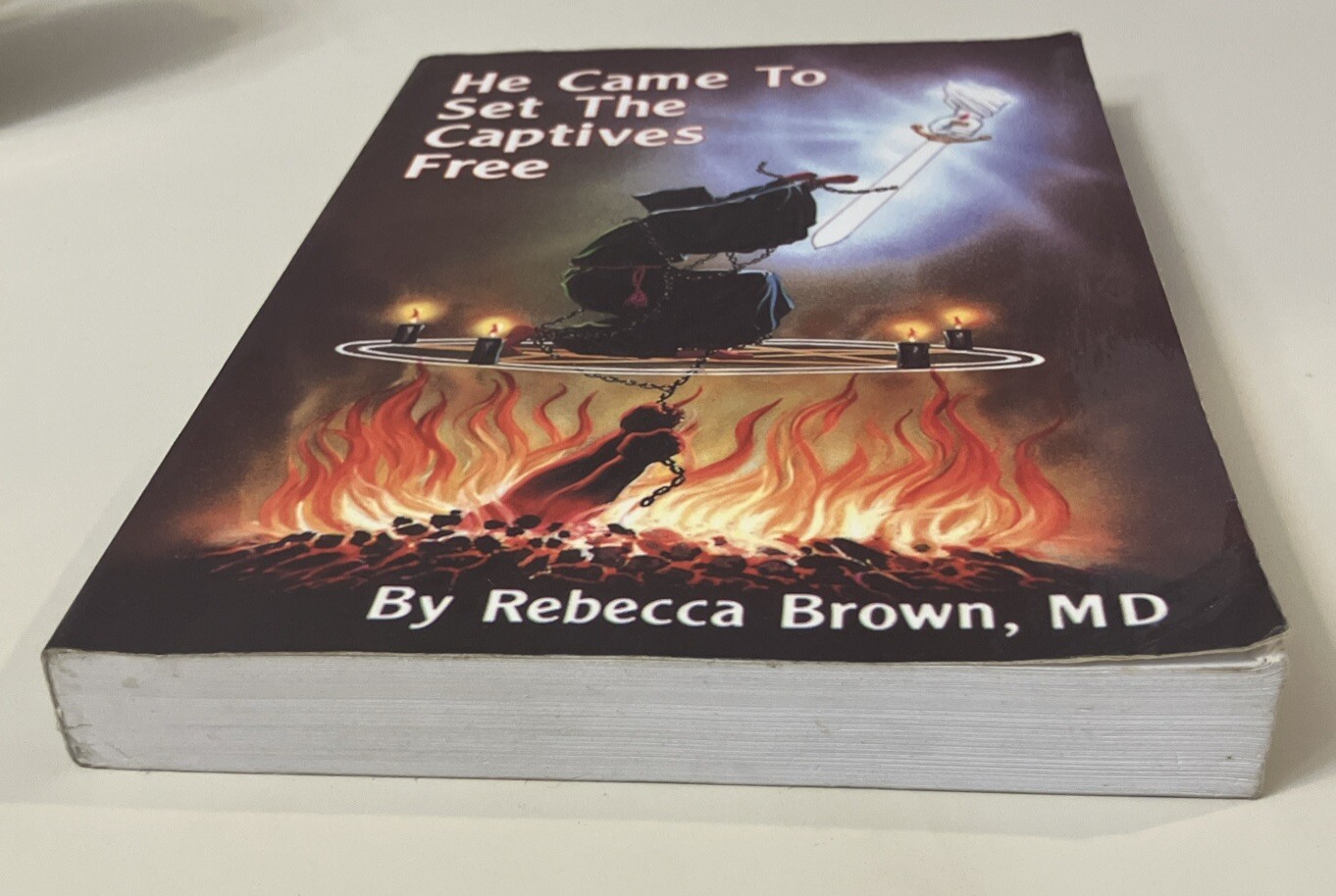 He Came to Set The Captives Free by Brown, Rebecca (1992, Trade PB) Demonology