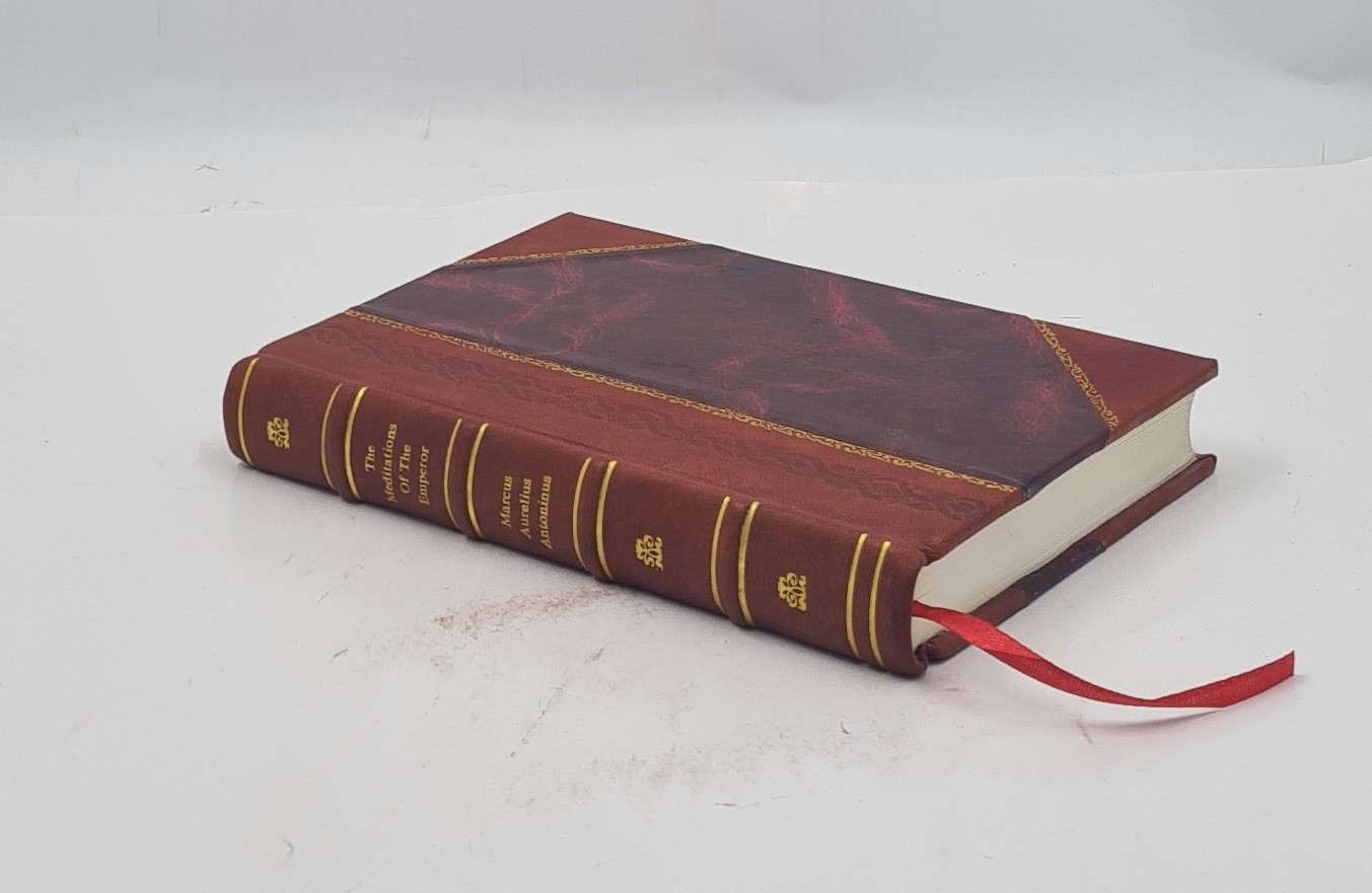 The Meditations Of The Emperor Marcus Aurelius Antoninus 1752 [Leather Bound]