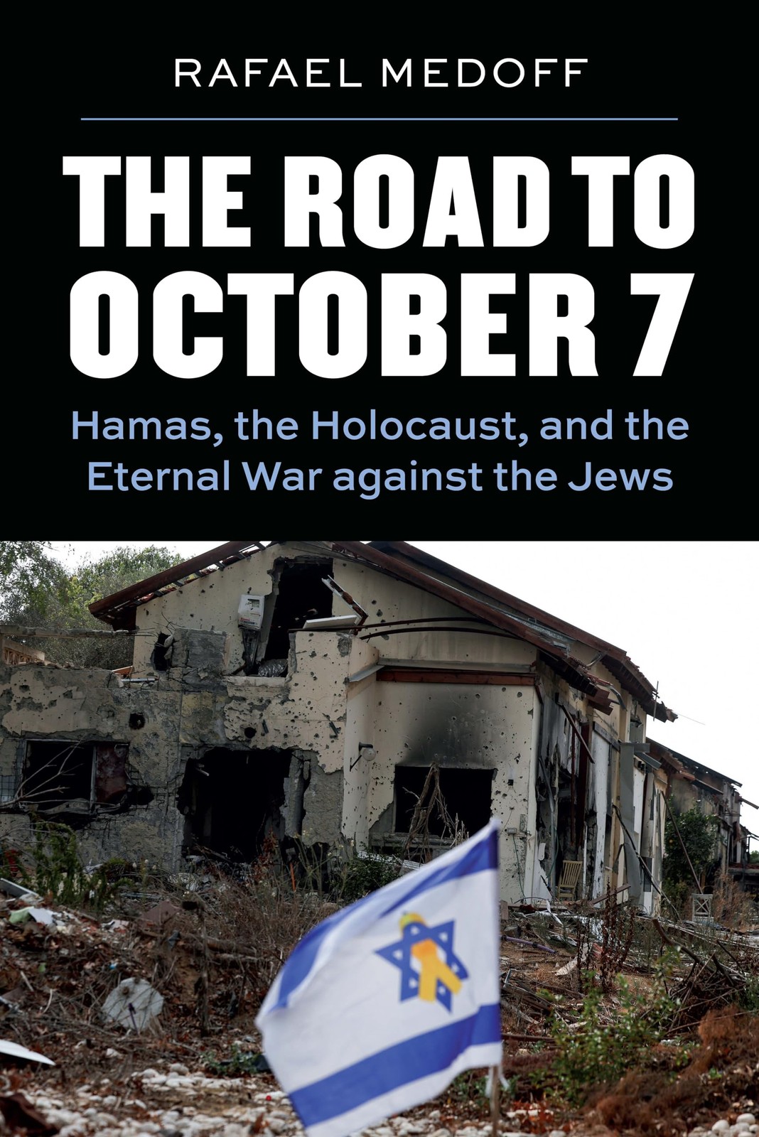The Road to October 7 by Rafael Medoff
