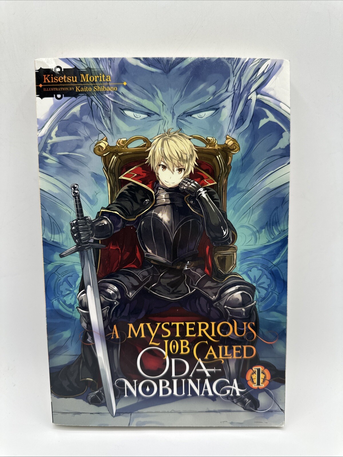 Mysterious Job Called Oda Nobunaga, Vol. 1 (light Novel) by Kisetsu Morita…