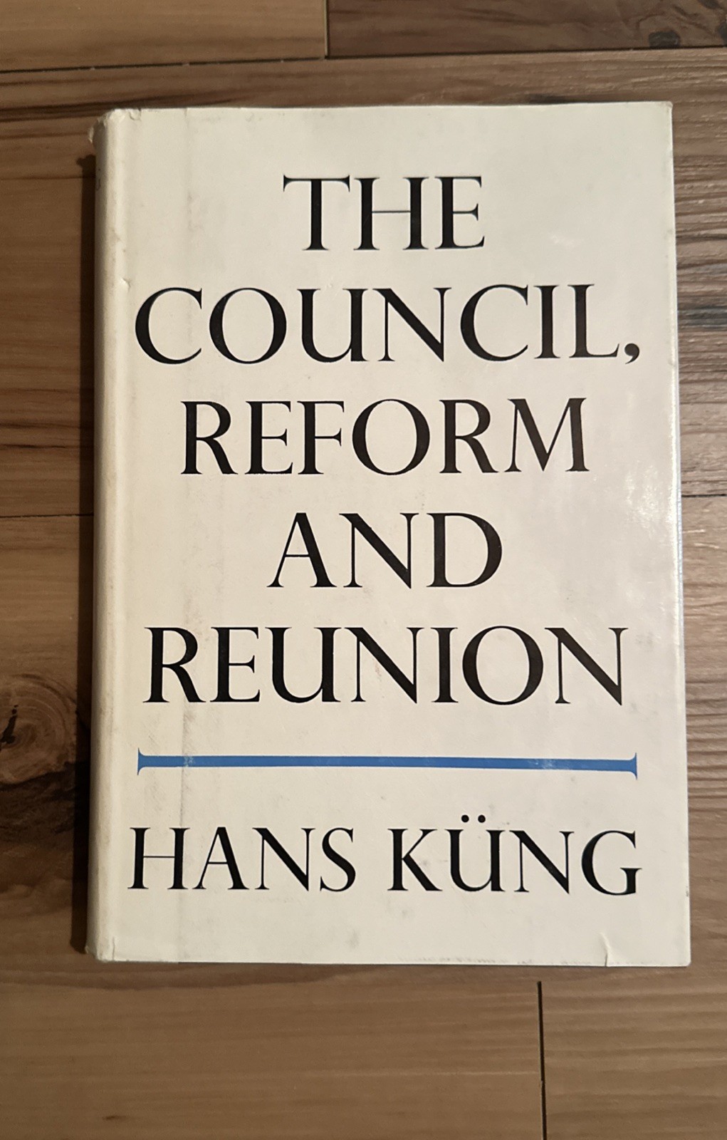 The Council, Reform and Reunion Hans Küng 1961 Hardcover