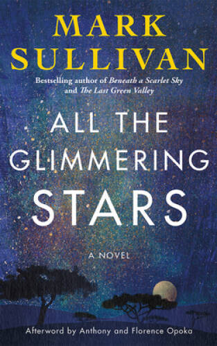 All the Glimmering Stars: A Novel – Paperback By Sullivan, Mark – GOOD