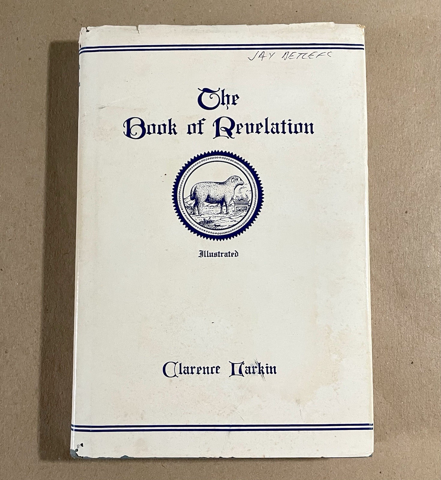 The Book of Revelation: A Study of Holy Scripture, Clarence Larkin, 1919, HC/DJ