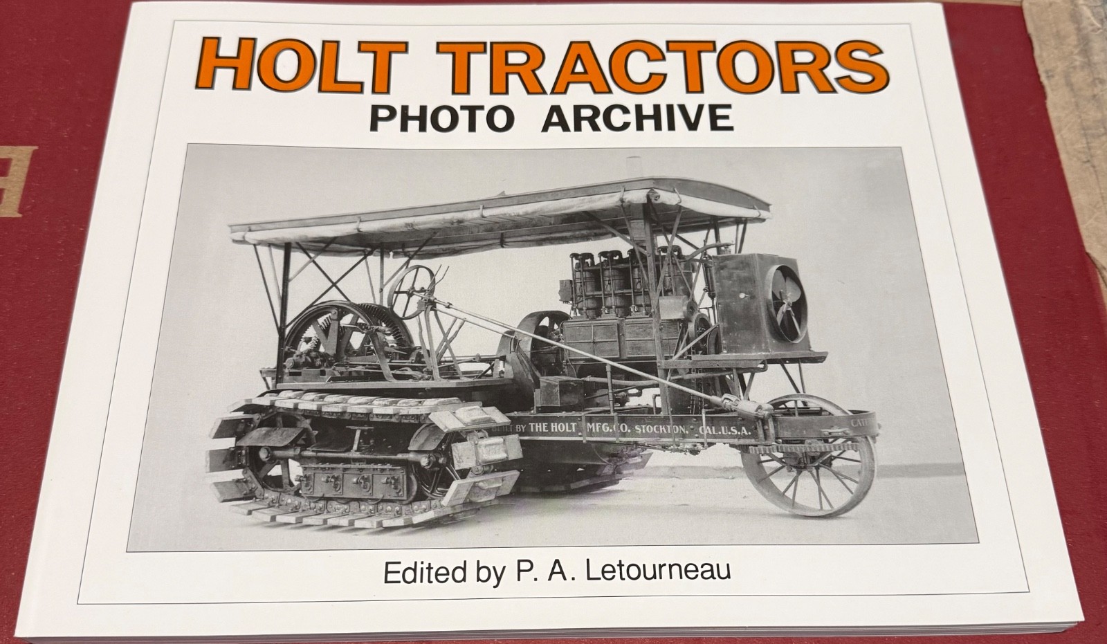 Holt Tractors Photo Archive Iconografix Caterpillar Predecessor History Book