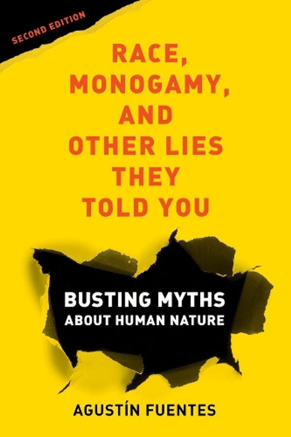 Race, Monogamy, and Other Lies They Told You, Second Edition: Busting Myths abou