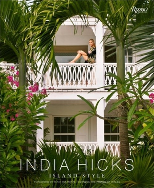 India Hicks: Island Style (Hardback or Cased Book)