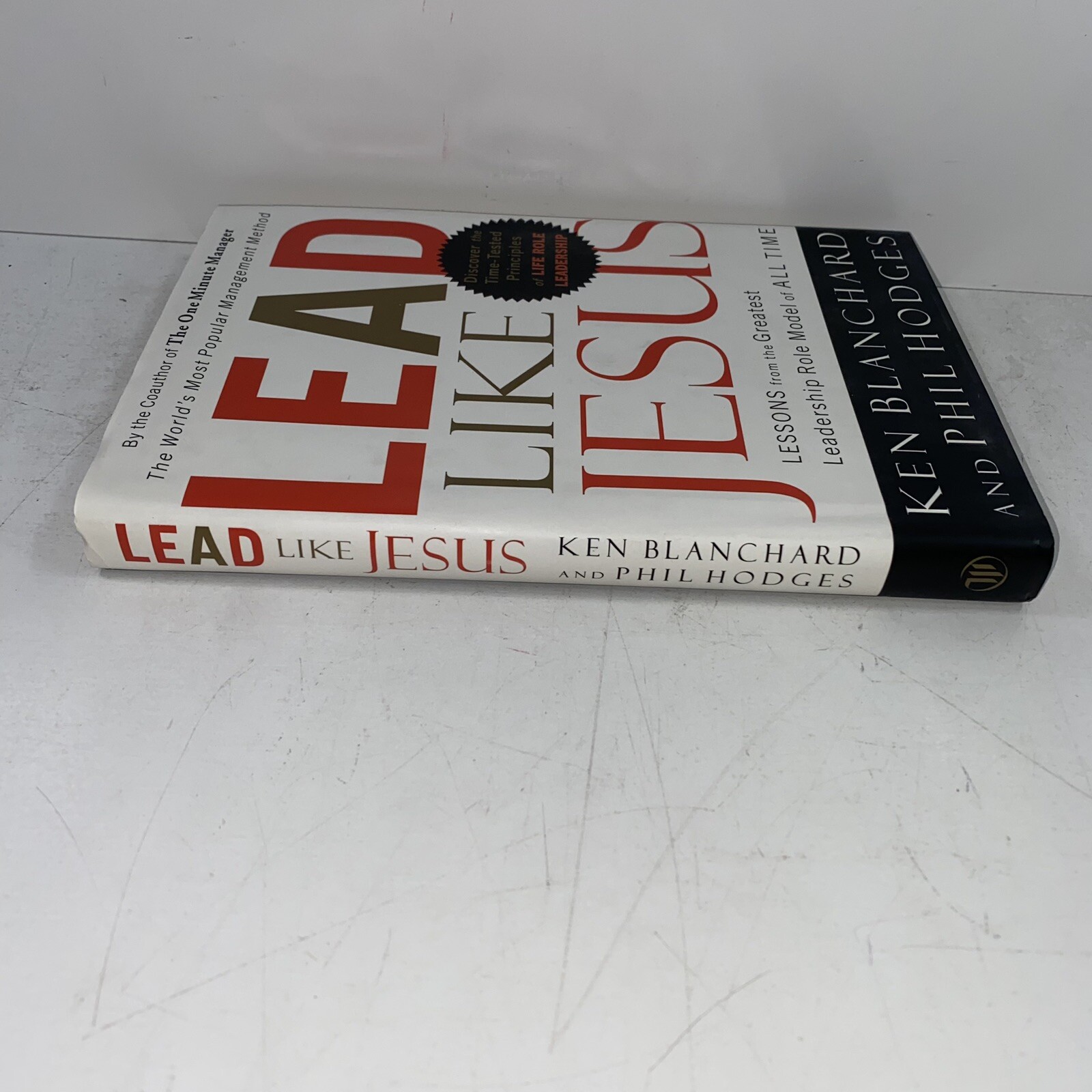 Lead Like Jesus Lessons from the Greatest SIGNED By Phil Hodges 2005 HC 1ST/7TH