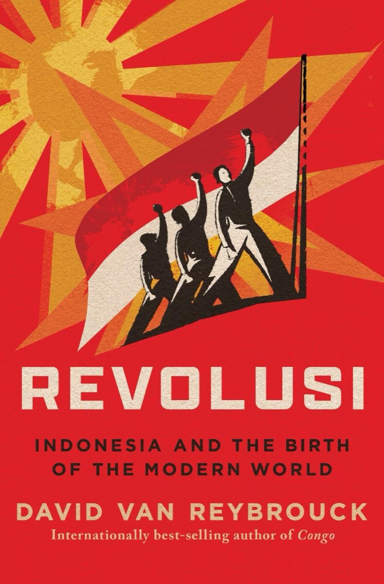 Revolusi: Indonesia and the Birth of the Modern World, Van Reybrouck, David, Exc