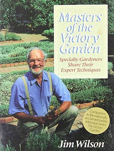 Masters of the Victory Garden: Specialty Gardeners Share Their Expert Tec – GOOD