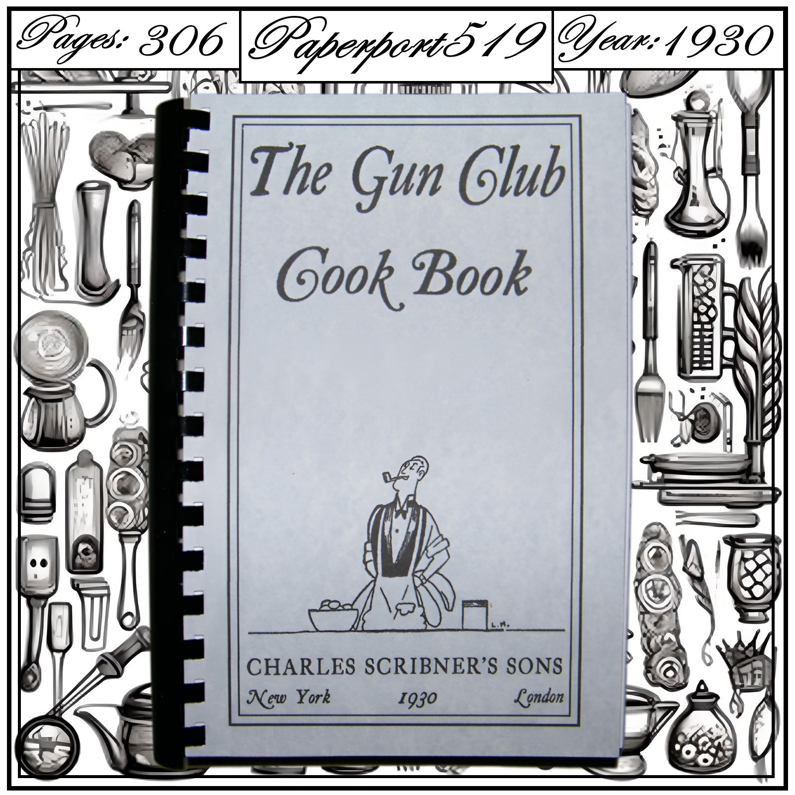 1930 The Gun Club Vintage Cook Book 306 Pages
