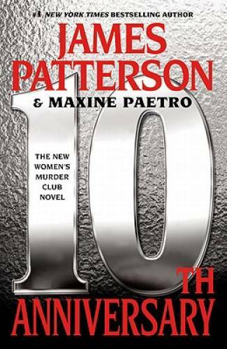 10th Anniversary (Women’s Murder Club) – Paperback By Patterson, James – GOOD