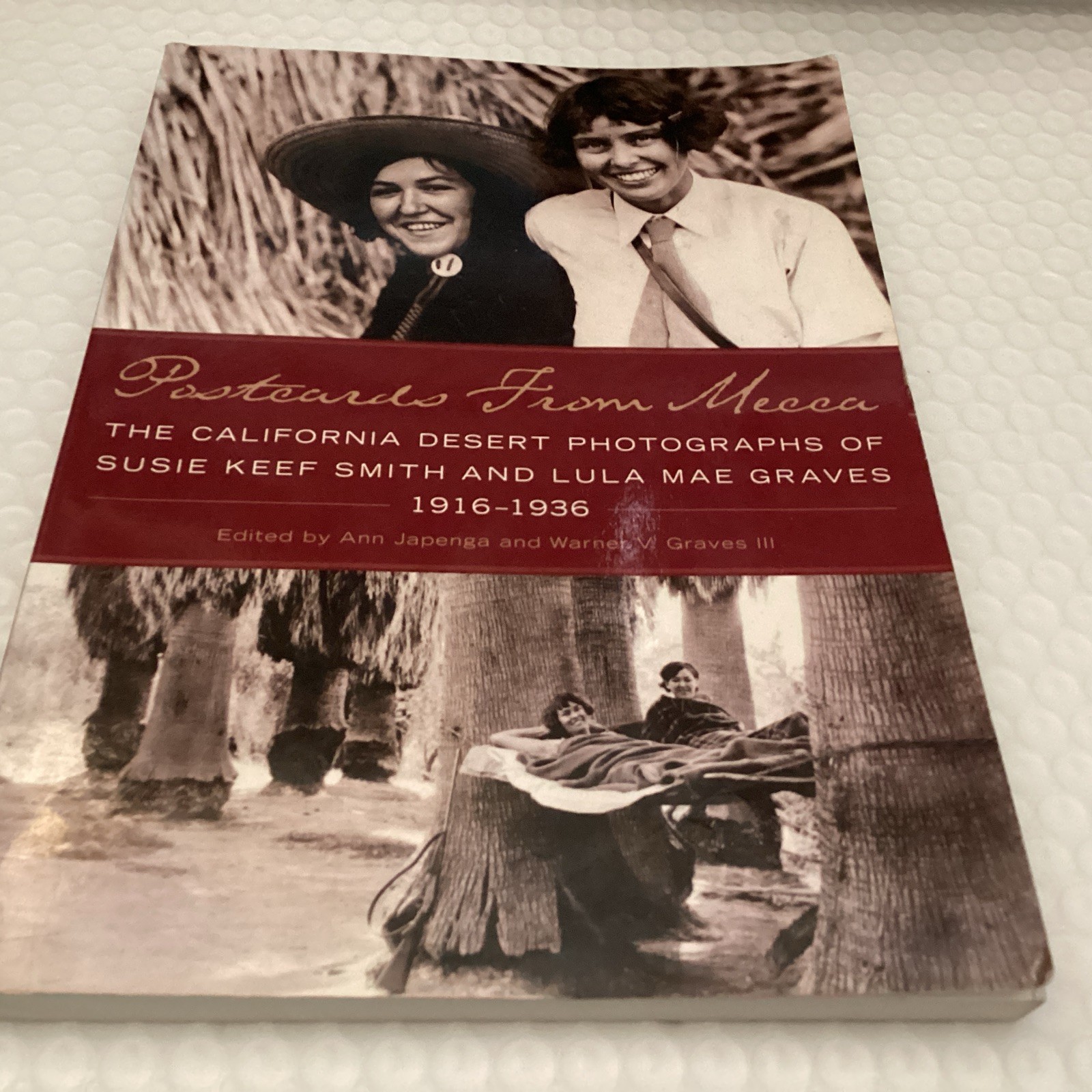 Postcards from Mecca. The California Desert Photographs of Susie Keef Smith