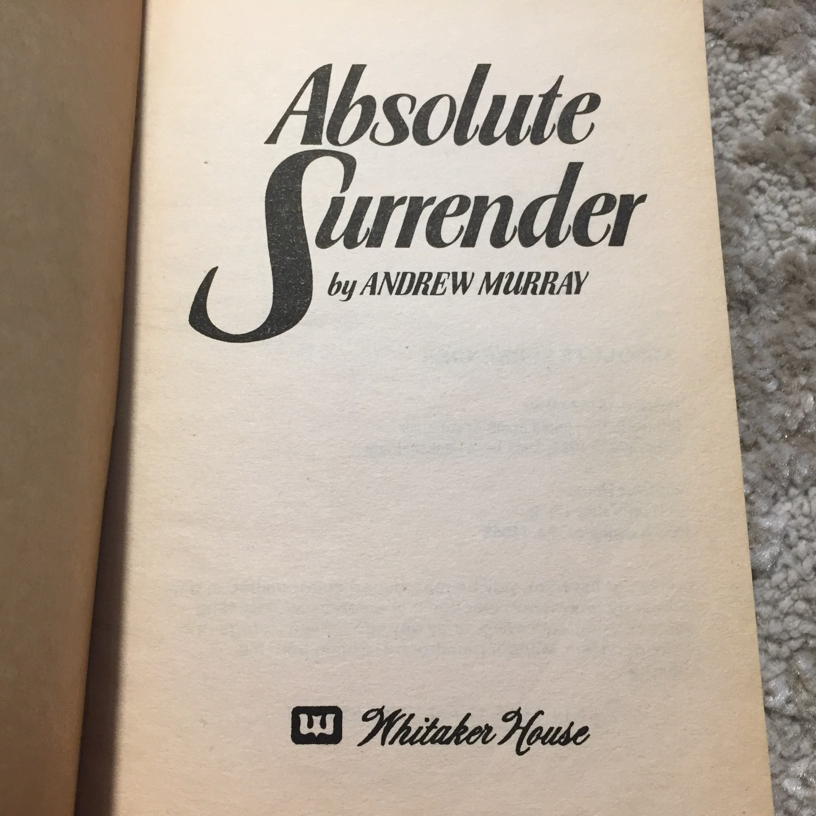 Absolute Surrender Andrew Murray 1982 Whitaker House Life In The Spirit Book