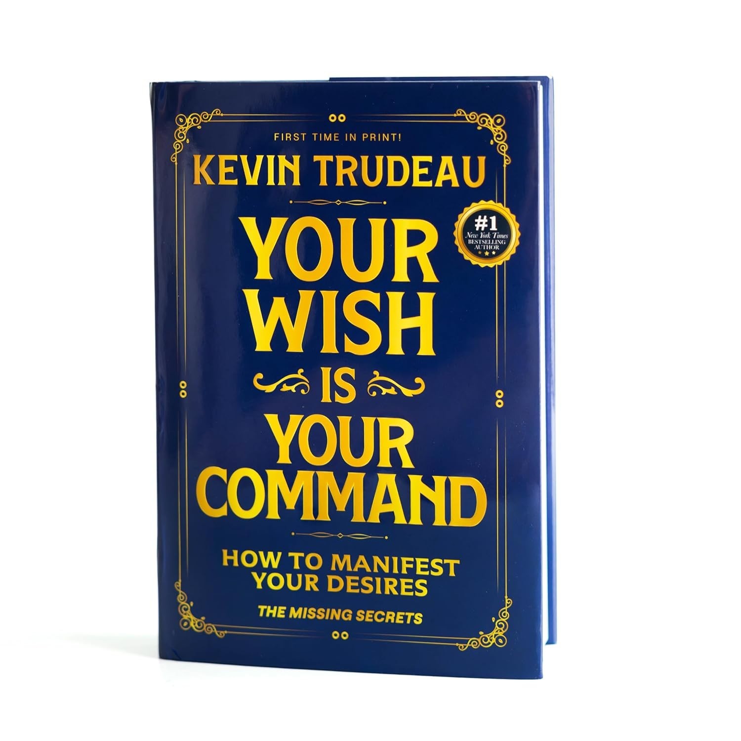 „Your Wish Is Your Command; How to Manifest Your Desires“ – the Missing Secrets