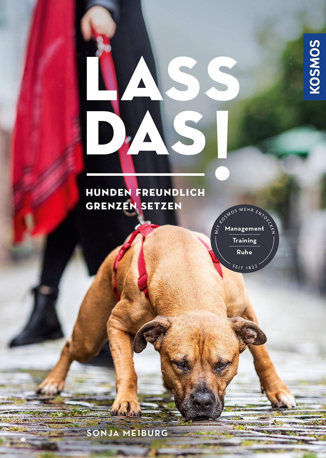 Sonja Meiburg Lass das!: Hunden freundlich Grenzen setze (Paperback) (UK IMPORT)