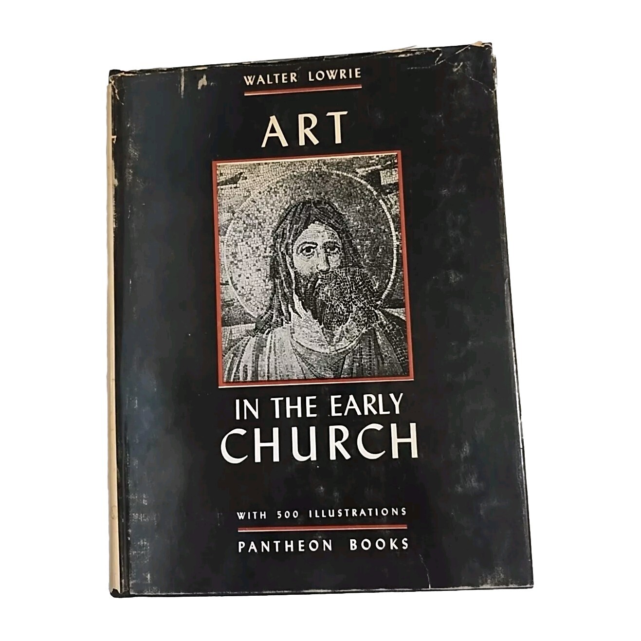 Art in the Early Church by Walter Lowrie, 1947 Hardcover 1st Edition Illustrated