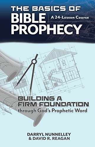 The Basics of Bible Prophecy: – Paperback, by Darryl Nunnelley; Dr – Very Good