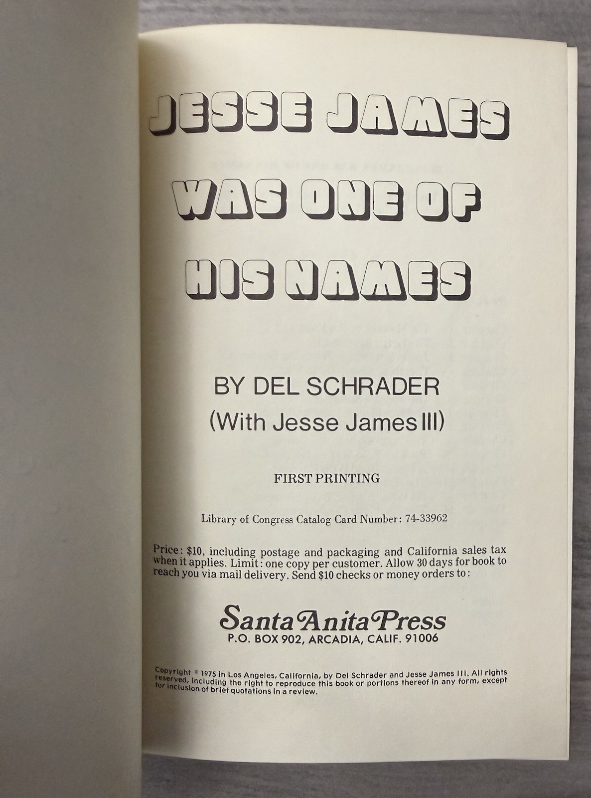 DOUBLE SIGNED 1st Ed / Printing ~ Jesse James Was One of His Names; Del Schrader