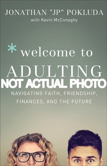 Jonathan Pokluda / Welcome to Adulting Navigating Faith Friendship 2018