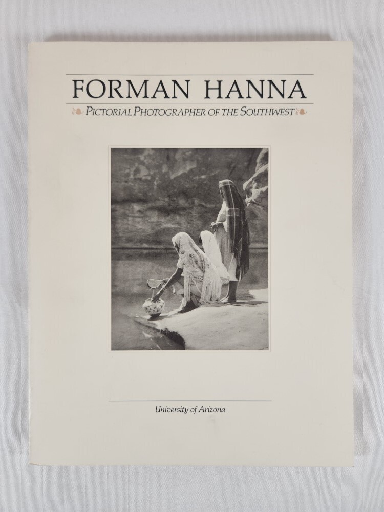 Forman Hanna Pictorial Photographer Of The Southwest 1985 PB Illustrated