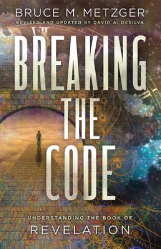 Breaking the Code Revised Edition: Understanding the Book of Revelation – GOOD
