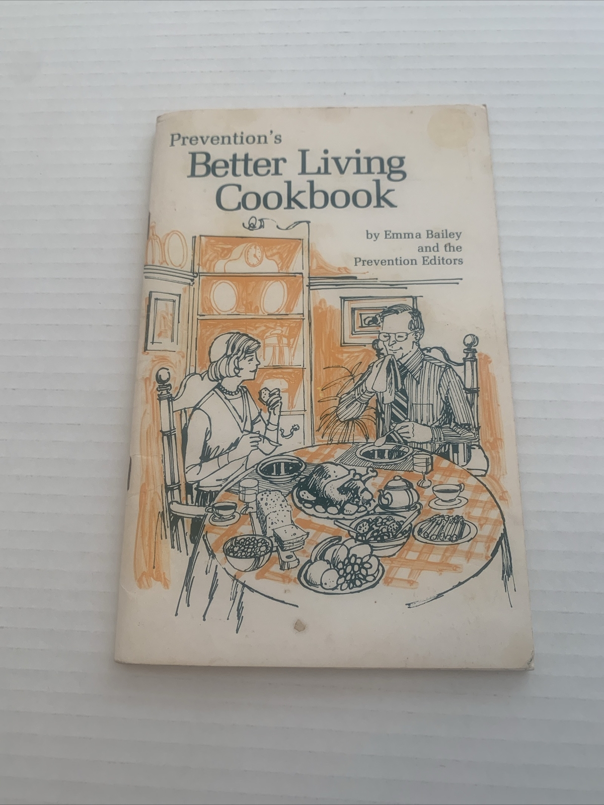 Vintage 1977 Prevention’s Better Living Cookbook Emma Bailey Recipes 72 Pages