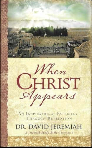 When Christ Appears: An Inspirational Experience Throu… by Jeremiah, Dr. David