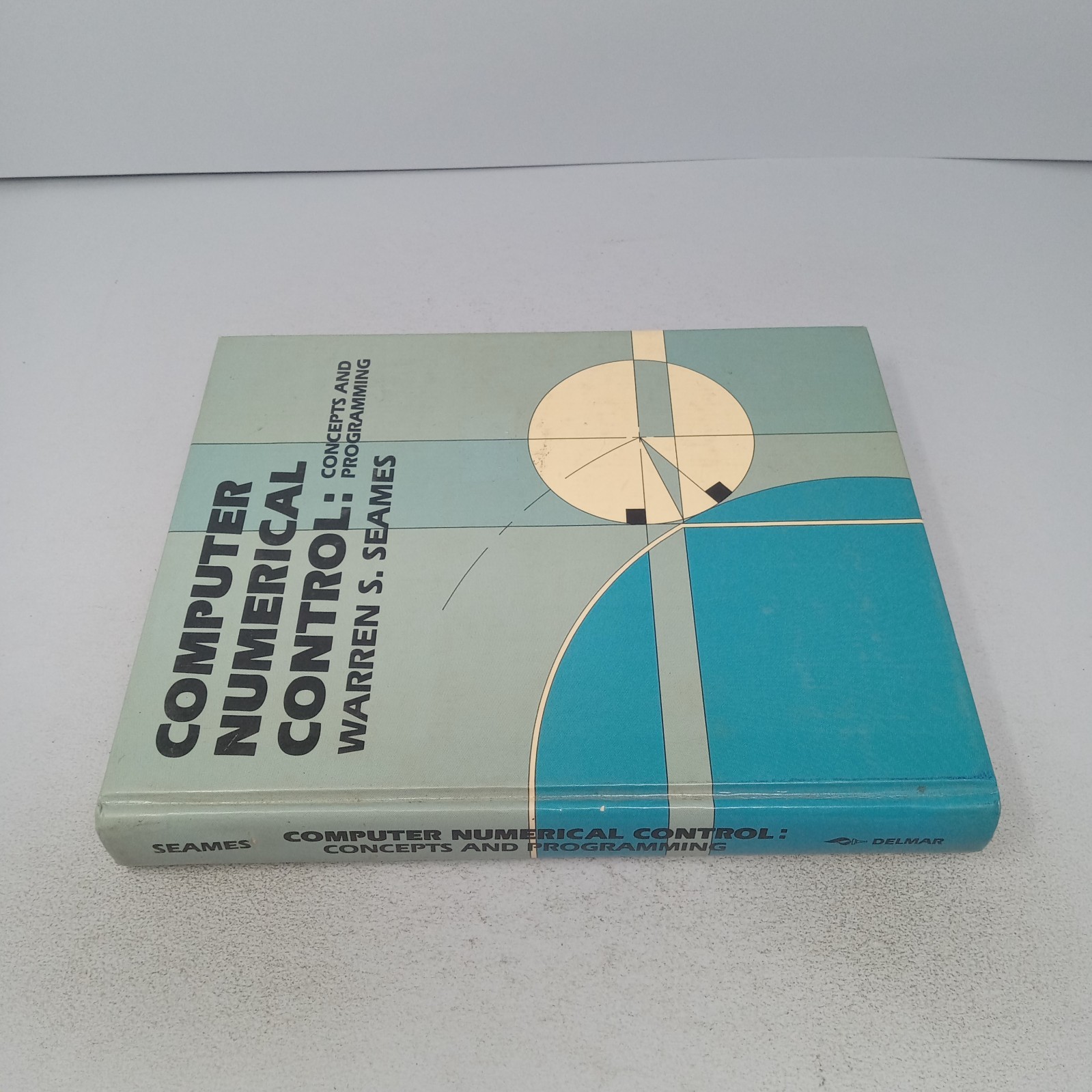Computer Numerical Control: Concepts and Programming 1986 HC by Warren S. Seames