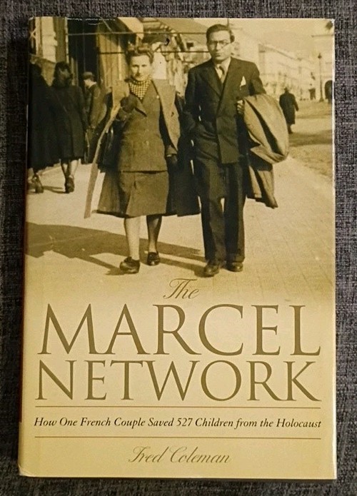 The Marcel Network: How One French Couple Saved 527 Children from the Holocaust