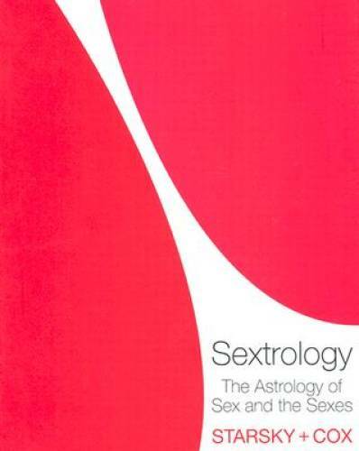 Sextrology: The Astrology of Sex and the Sexes – Paperback – GOOD