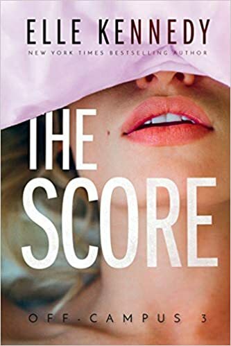 The Score (Off-Campus) PAPERBACK – 2016 by Elle Kennedy (Author)