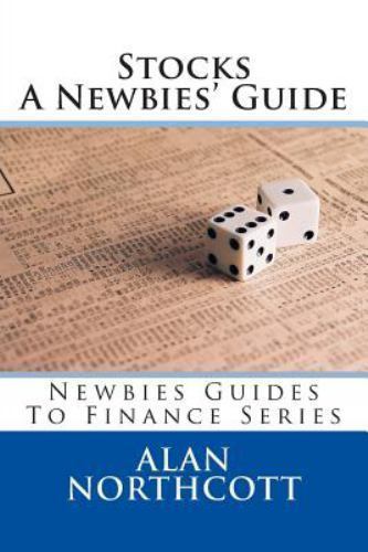 Stocks : A Newbies‘ Guide, Paperback by Northcott, Alan, Brand New, Free ship…