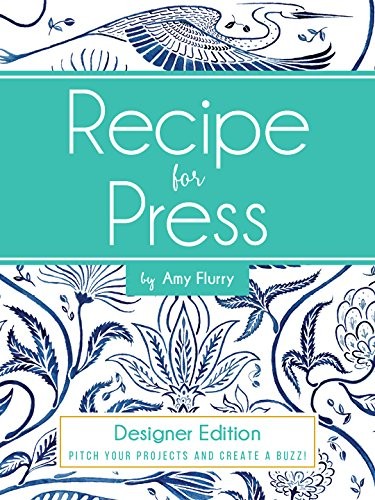 RECIPE FOR PRESS: DESIGNER EDITION By Amy Flurry & Marjorie Gage **Excellent**