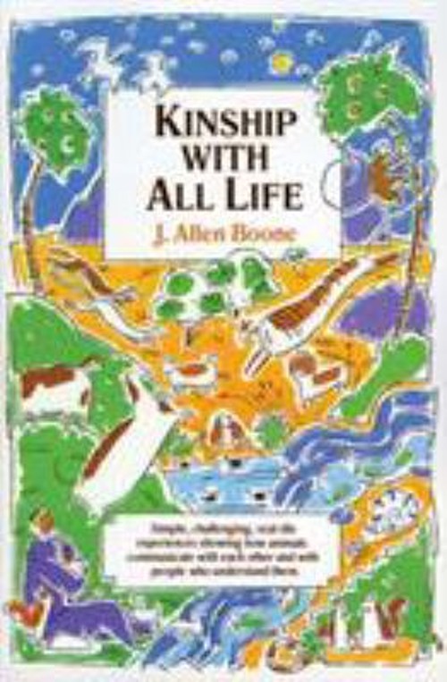 Kinship with All Life Paperback J. Allen Boone