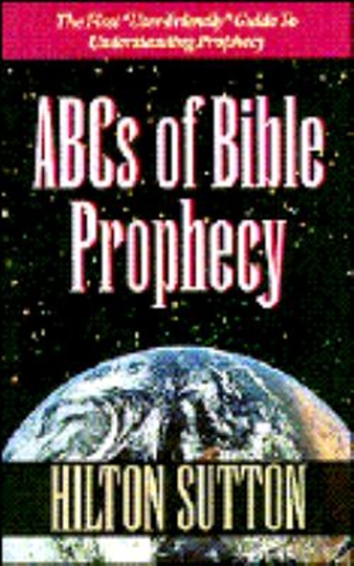 ABC’s of Bible Prophecy Paperback Hilton Sutton
