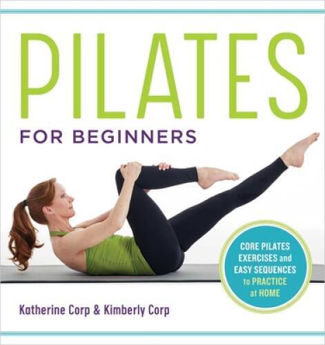 Pilates for Beginners: Core Pilates Exercises and Easy Sequences to – VERY GOOD