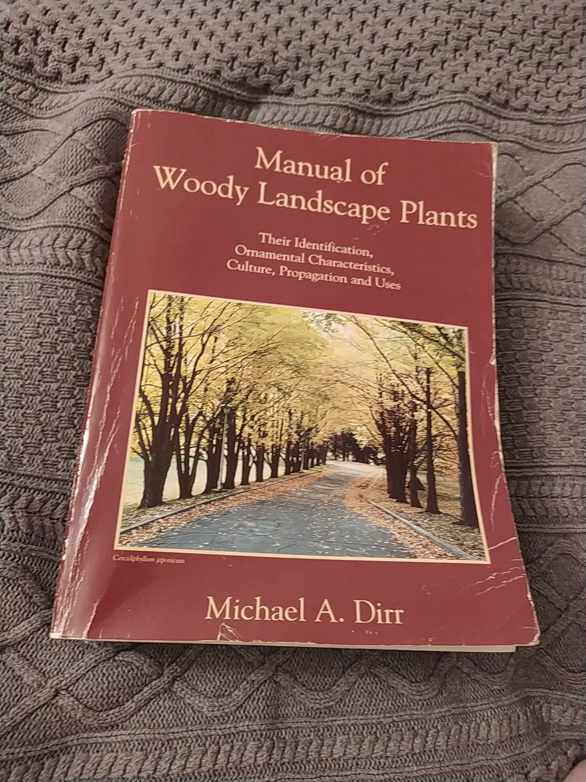 Manual of Woody Landscape Plants: Identification Ornamental Characteristics 5TH