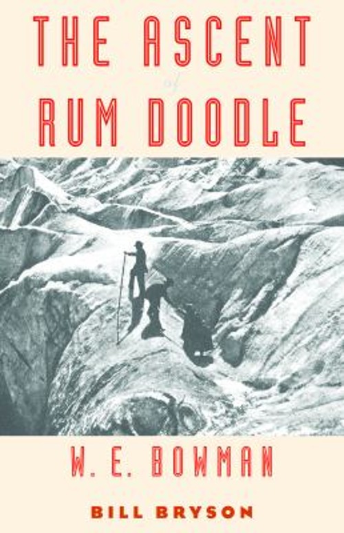 The Ascent of Rum Doodle Paperback W. E. Bowman