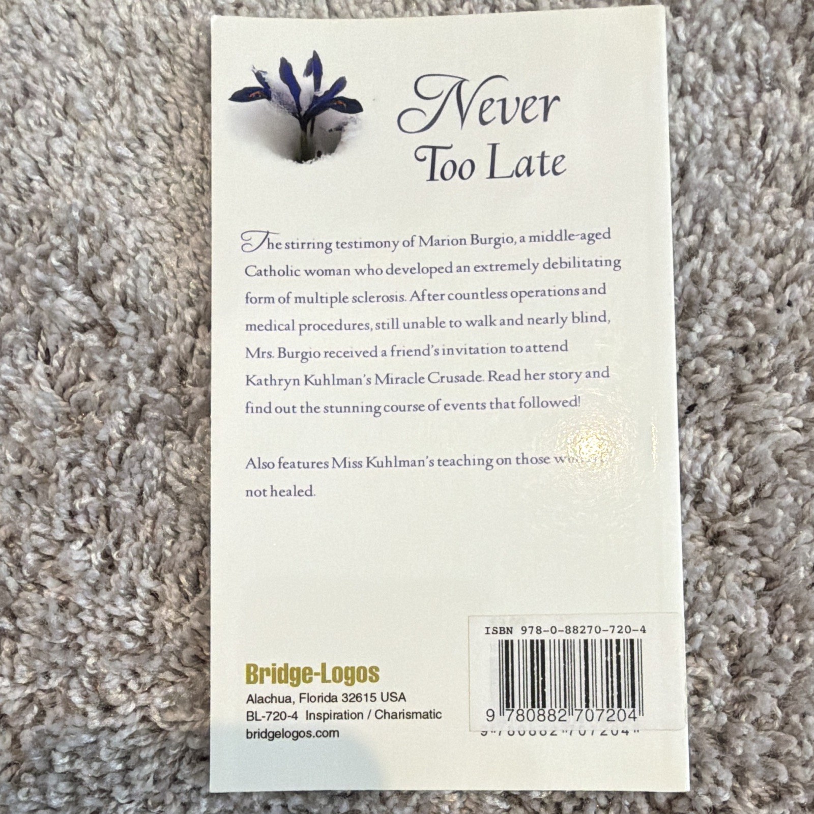 Kathryn Kuhlman – Never Too Late Mass Market PB 1994 Bridge-Logos (Religion)