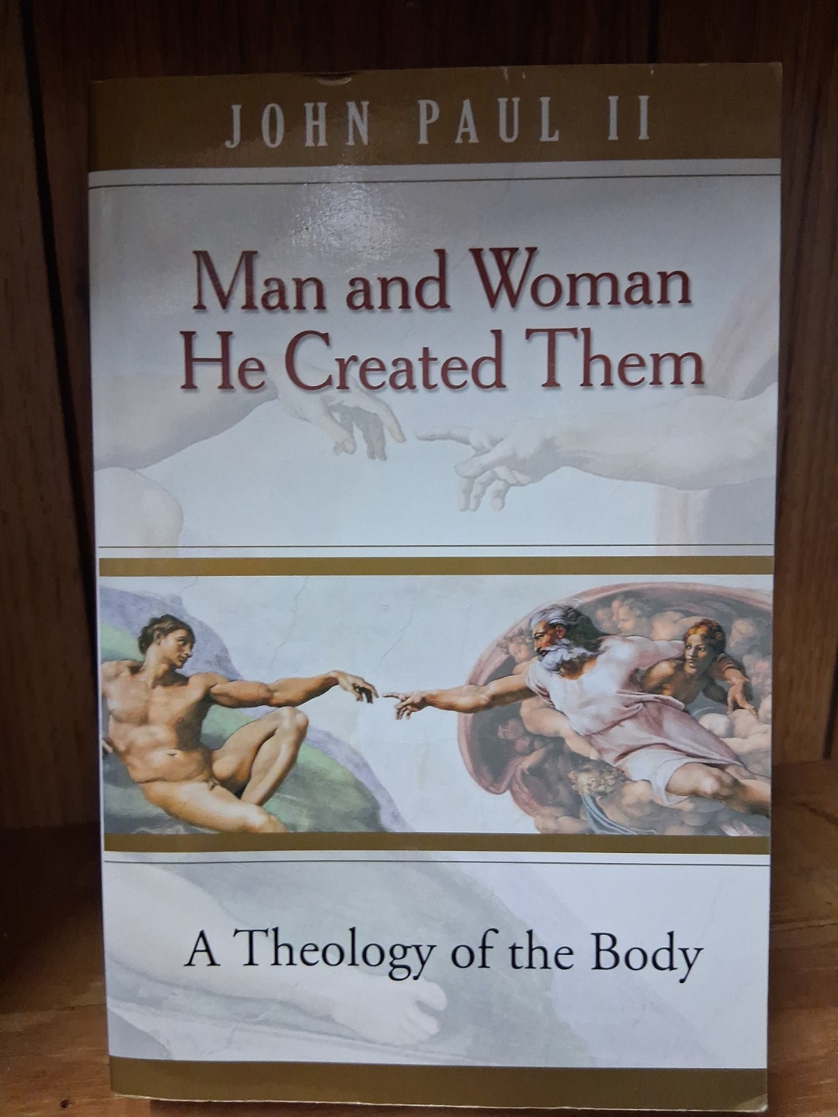 Man and Woman He Created Them : A Theology of the Body by Pope John Paul II