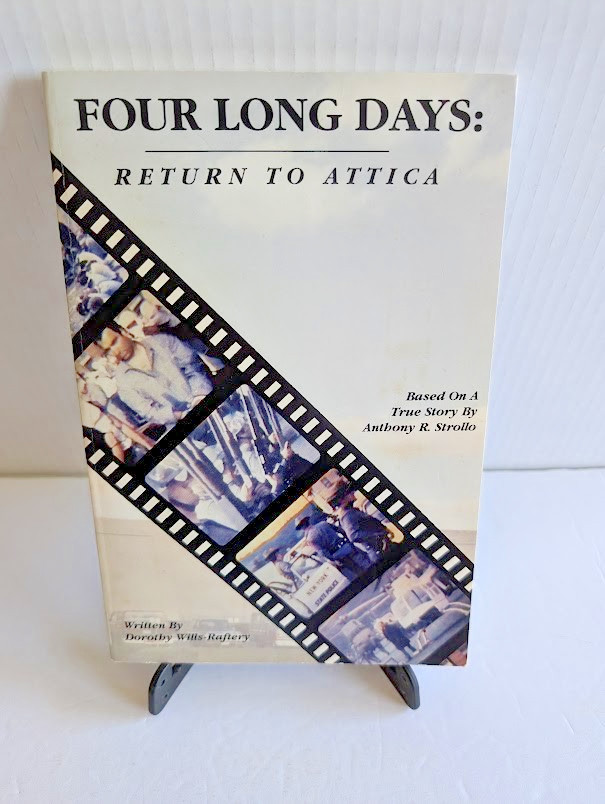 Four Long Days: Return to Attica by Anthony R Strollo / Dorothy Wills-Raftery GC