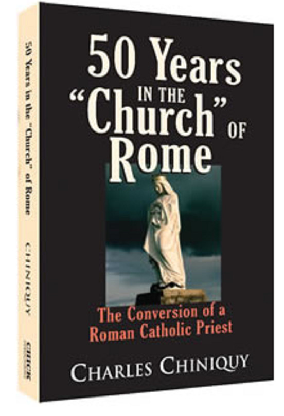 50 Years in the Church of Rome | Charles Chiniquy | Paperback | 368 Pages