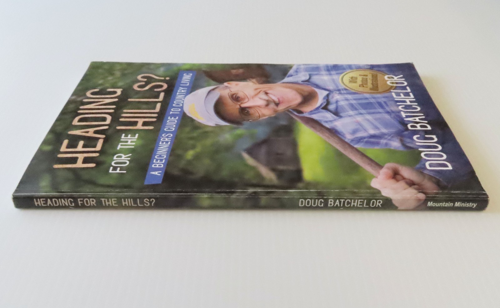 Heading For the Hills: Beginners Guide to Country Living by Doug Batchelor 2019