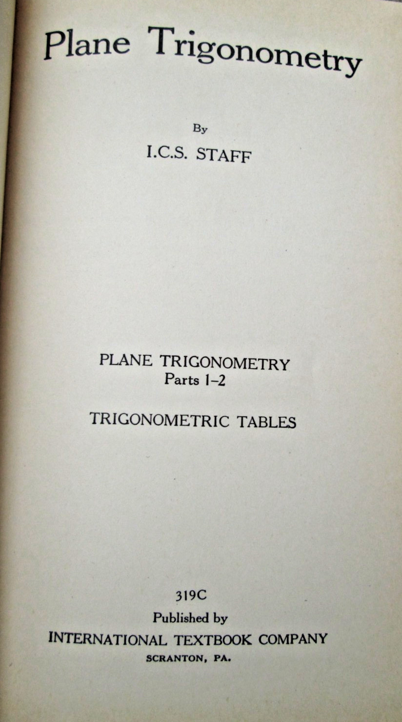 International Textbook Company Plane Trigonometry Parts 1-2 HC 1941 ICS Staff