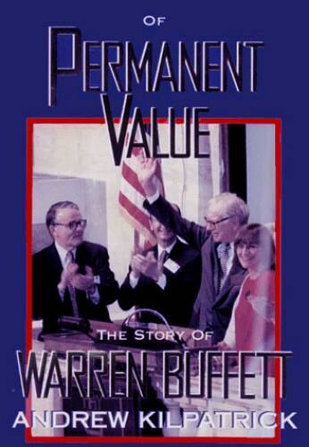 Of Permanent Value The Story of Warren Buffett 1998Edition – VERY GOOD