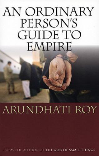 Ordinary Person’s Guide To Empire – 9780896087279, paperback, Arundhati Roy