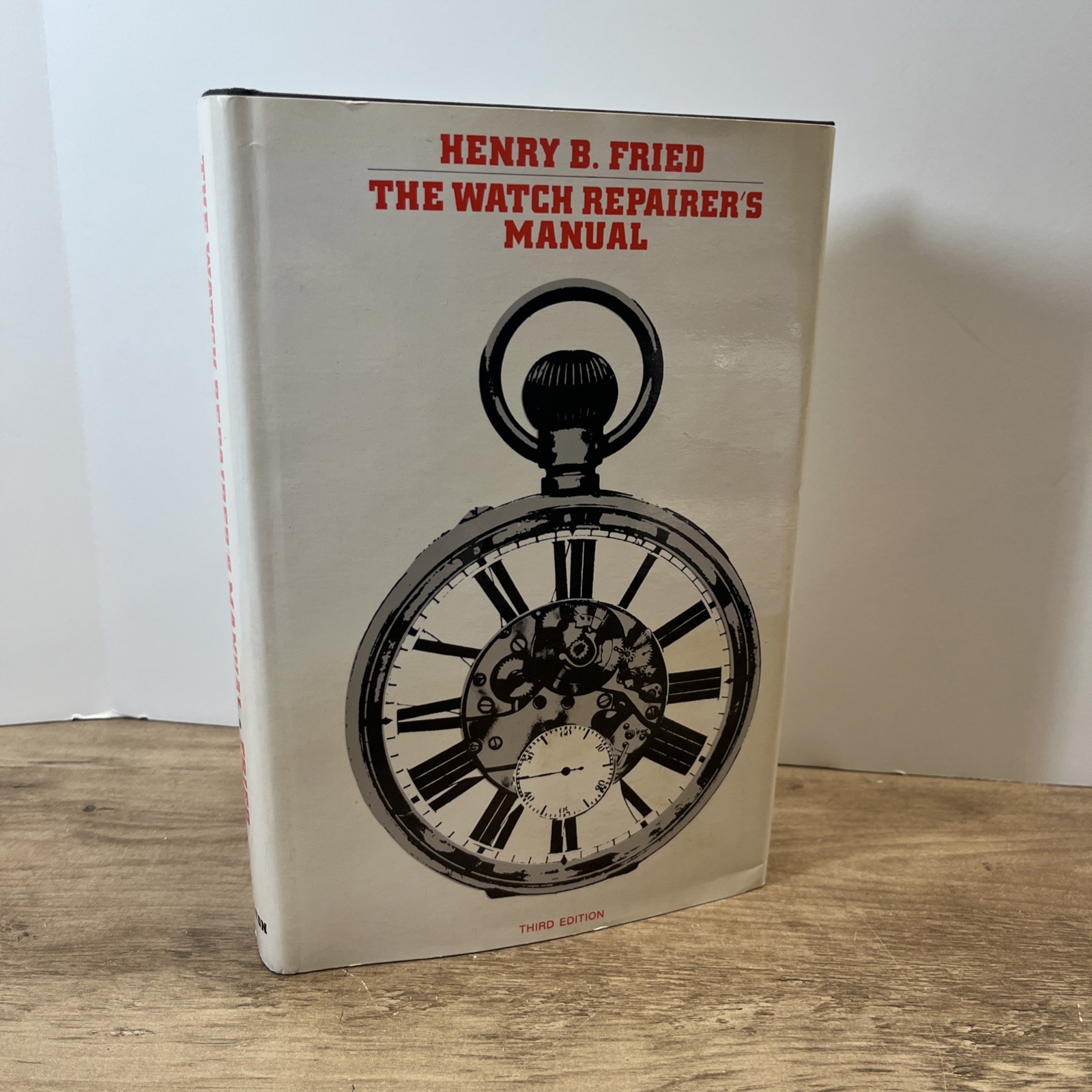THE WATCH REPAIRER’S MANUAL BY HENRY FRIED 1974 THIRD EDITION Hardcover HC/DJ