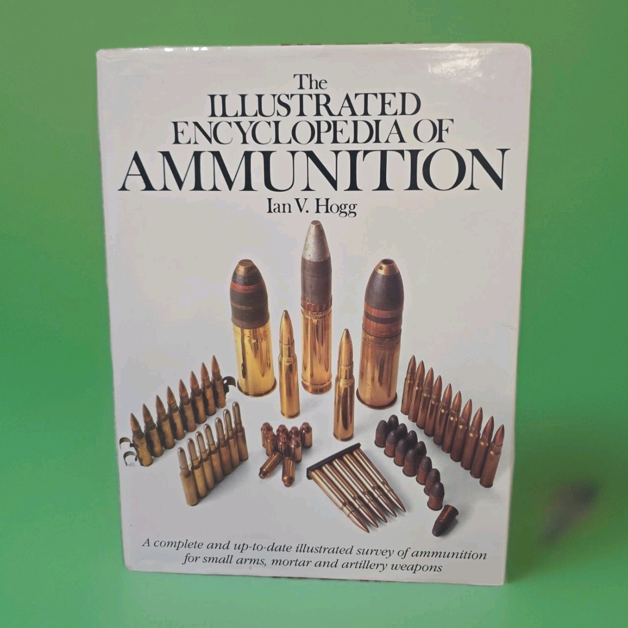 Illustrated Encyclopedia of Ammunition Ian V Hogg 1985 Softcover VG