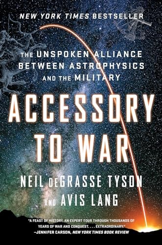 Accessory to War: The Unspoken Alliance Between Astrophysics and