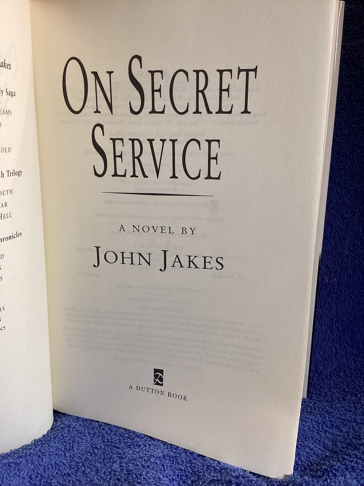 On Secret Service John Jakes Published By Penguin Group 2000 448 Pages